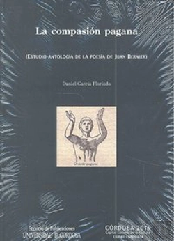 Bertrand.pt - La Compasión Pagana (Estudio-Antología De La Poesía De Juan Bernier)
