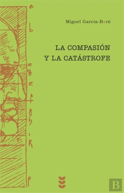 Bertrand.pt - La Compasión Y La Catastrofe
