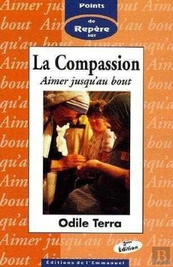 Bertrand.pt - La Compassion - Aimer Jusqu'Au Bout. Point De Repere