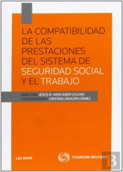 La Compatibilidad De Las Prestaciones Del Sistema De Seguridad Social Y El Trabajo