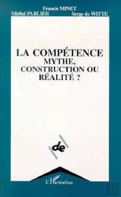 Bertrand.pt - La Competence ; Mythe, Construction Ou Realite ?