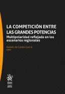La Competicion Entre Las Grandes Potencias. Multipolaridad Reflejada En Los Esce