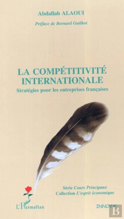 Bertrand.pt - La Competitivite Internationale : Strategies Pour Les Entreprises Francaises