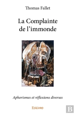 Bertrand.pt - La Complainte De L'Immonde : Aphorismes Et Réflexions Diverses