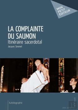 Bertrand.pt - La Complainte Du Saumon : Itinéraire Sacerdotal