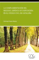 La Complementación Del Negocio Jurídico De Disposición En El Código Civil De Cataluña