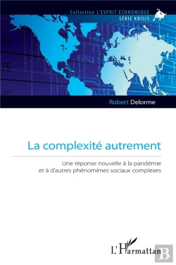 Bertrand.pt - La Complexité Autrement : Une Réponse Nouvelle À La Pandémie Et À D'Autres Phénomènes Sociaux Complexes