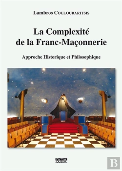 Bertrand.pt - La Complexité De La Franc-Maçonnerie ; Approche Historique Et Philosophique