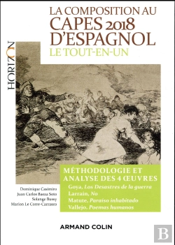 Bertrand.pt - La Composition Au Capes D'Espagnol 2018 ; Le Tout-En-Un ; Méthodologie Et Analyse Des 4 Oeuvres
