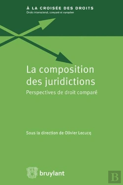 Bertrand.pt - La Composition Des Juridictions Perspectives De Droit Compare