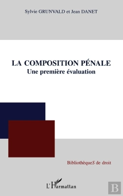 Bertrand.pt - La Composition Pénale : Une Première Évaluation