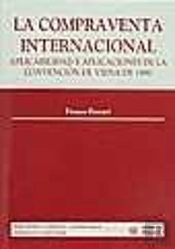 La Compraventa Internacional. Aplicabilidad Y Aplicaciones De La Convención De Viena De 1980
