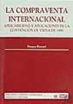 Bertrand.pt - La Compraventa Internacional. Aplicabilidad Y Aplicaciones De La Convención De Viena De 1980