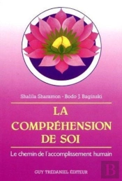 La Comprehension De Soi - Le Chemin De L'Accomplissement Humain