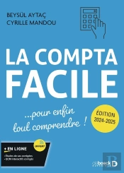 La Compta Facile : Pour Enfin Tout Comprendre