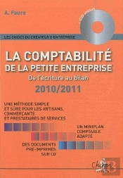 La Comptabilité De La Petite Entreprise ; De L'Écriture Au Bilan (Édition 2010/2011)
