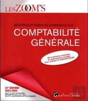 La Comptabilite Generale, 27eme Edition - Principes Generaux - Techniques De Comptabilisation Des Op