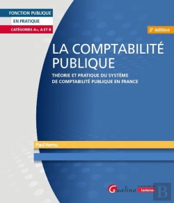 Bertrand.pt - La Comptabilité Publique : Théorie Et Pratique Du Système De Comptabilité Publique En France (2e Édition)