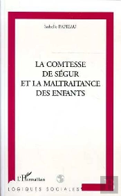 La Comtesse De Segur Et La Maltraitance Des Enfants