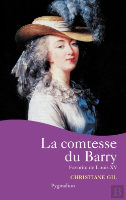 Bertrand.pt - La Comtesse Du Barry ; Favorite De Louis Xv
