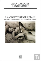 La Comtesse Graziani Ou Les Triomphes Du Proxénétisme