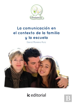 Bertrand.pt - La Comunicación En El Contexto De La Familia Y La Escuela