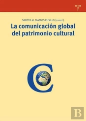 La Comunicación Global Del Patrimonio Cultural.