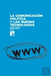 La Comunicación Pol¡Tica Y Las Nuevas Tecnolog¡As