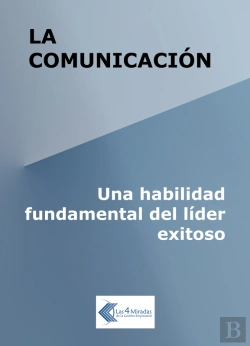 Bertrand.pt - La Comunicación: Una Habilidad Fundamental Del Líder Exitoso