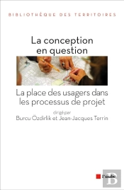 La Conception En Question ; La Place Des Usagers Dans Les Processus De Projet
