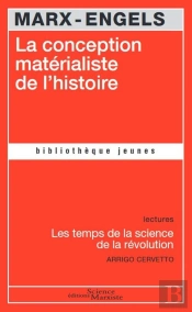 La Conception Matérialiste De L'Histoire ; Les Temps De La Révolution