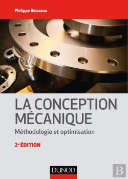 Bertrand.pt - La Conception Mécanique ; Méthodologie Et Optimisation (2e Édition)
