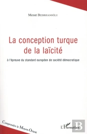 La Conception Turque De La Laïcité ; À L'Épreuve Du Standard Européen De Société Démocratique
