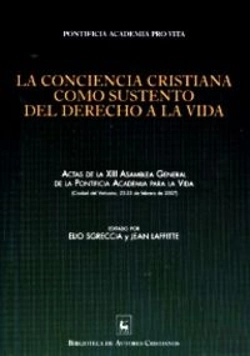Bertrand.pt - La Conciencia Cristiana Como Sustento Del Derecho A La Vida