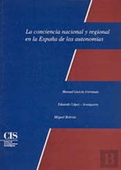 La Conciencia Nacional Y Regional En La España De Las Autonomías