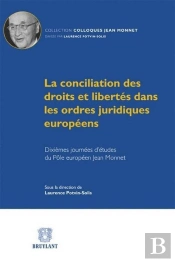 La Conciliation Des Droits Et Libertes Dans Les Ordres Juridiques Europeens