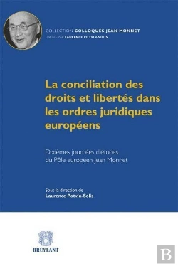 Bertrand.pt - La Conciliation Des Droits Et Libertes Dans Les Ordres Juridiques Europeens