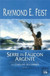 La Conclave Des Ombres T.1 ; La Serre Du Faucon Argenté