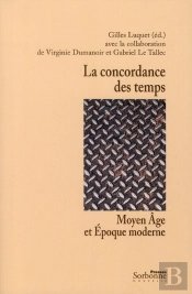 La Concordance Des Temps ; Moyen Age Et Epoque Moderne