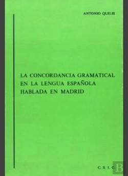 Bertrand.pt - La Concordancia Gramatical En La Lengua Española Hablada En Madrid