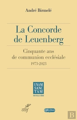 Bertrand.pt - La Concorde De Leuenberg : 50 Ans De Communion Ecclésiale, 1973-2023
