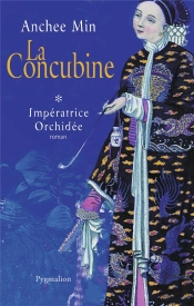 La Concubine T.1 ; L'Imperatrice Orchidee