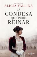 La Condesa Que Pudo Reinar