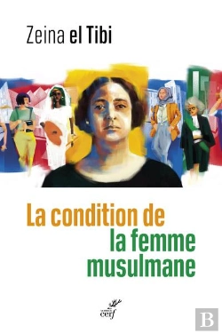 Bertrand.pt - La Condition De La Femme Musulmane : Entre Le Texte Et La Pratique