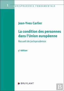 Bertrand.pt - La Condition Des Personnes Dans L'Union Européenne : Recueil De Jurisprudence (5e Édition)
