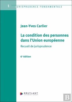 Bertrand.pt - La Condition Des Personnes Dans L'Union Européenne : Recueil De Jurisprudence (6e Édition)