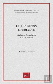 La Condition Étudiante : Sociologie Des Étudiants Et De L'Université