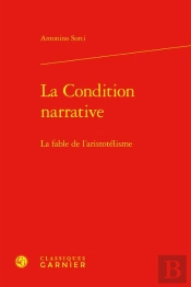 La Condition Narrative - La Fable De L'Aristotelisme