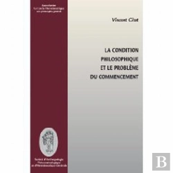 Bertrand.pt - La Condition Philosophique Et Le Problème Du Commencement