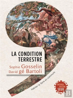 Bertrand.pt - La Condition Terrestre :  Habiter La Terre En Communs